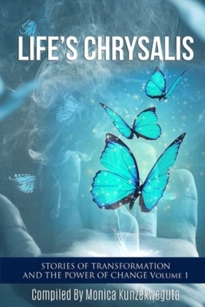 Cover for Monica Kunzekweguta · Life's Chrysalis (Book) (2019)