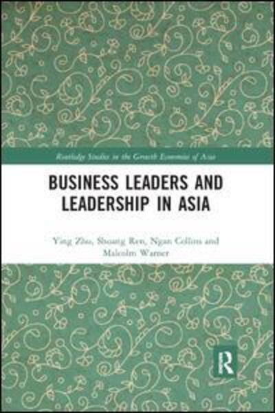 Cover for Ying Zhu · Business Leaders and Leadership in Asia - Routledge Studies in the Growth Economies of Asia (Pocketbok) (2019)