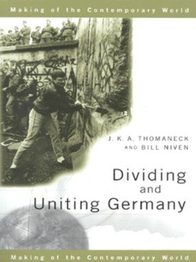 Cover for Bill Niven · Dividing and Uniting Germany - The Making of the Contemporary World (Hardcover Book) (2000)