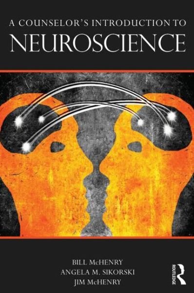 Cover for McHenry, Bill (St. Edward's University, Texas, USA) · A Counselor's Introduction to Neuroscience (Paperback Book) (2013)