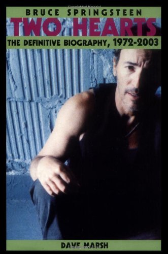 Bruce Springsteen: Two Hearts, the Story - Dave Marsh - Books - Taylor & Francis Ltd - 9780415969284 - October 27, 2003