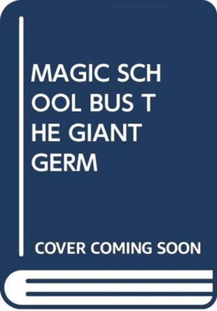 Cover for Scholastic · Magic School Bus the Giant Germ - My Arabic Library (Taschenbuch) (2018)