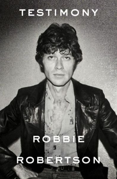 Cover for Robbie Robertson · Testimony (Paperback Bog) (2016)
