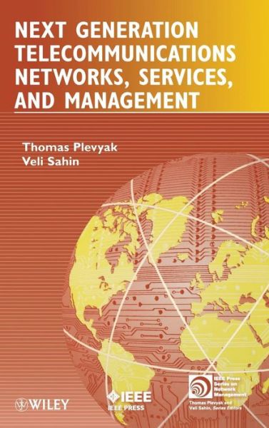 Cover for Plevyak, Thomas (Bell Atlantic and IEEE Communications Society) · Next Generation Telecommunications Networks, Services, and Management - IEEE Press Series on Networks and Service Management (Hardcover Book) (2010)