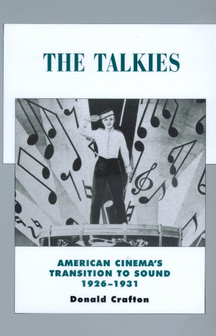 Cover for Donald Crafton · The Talkies: American Cinema's Transition to Sound, 1926-1931 - History of the American Cinema (Paperback Bog) (1999)