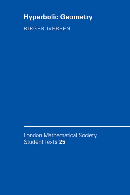 Hyperbolic Geometry - London Mathematical Society Student Texts - Birger Iversen - Bøger - Cambridge University Press - 9780521435284 - 17. december 1992