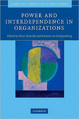 Cover for Dean Tjosvold · Power and Interdependence in Organizations - Cambridge Companions to Management (Paperback Book) (2009)