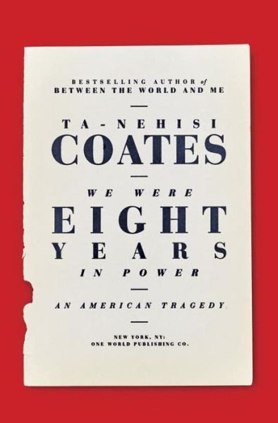 Cover for Ta-Nehisi Coates · We Were Eight Years in Power: An American Tragedy (Pocketbok) (2017)