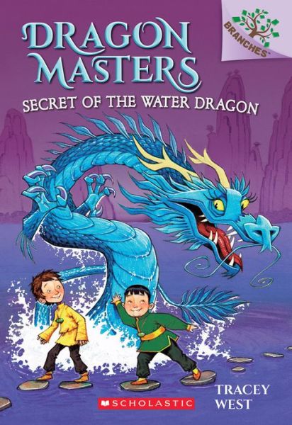 Secret of the Water Dragon: A Branches Book (Dragon Masters #3) - Dragon Masters - Tracey West - Books - Scholastic Inc. - 9780545646284 - February 24, 2015