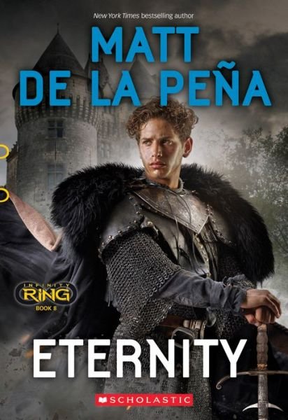 Cover for Matt de la Pena · Eternity (Infinity Ring, Book 8) - Infinity Ring (Pocketbok) (2016)