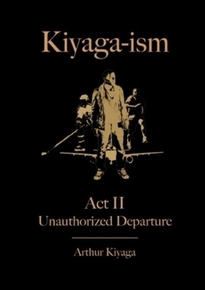 Cover for Arthur Kiyaga · Kiyaga-ism Act II (Book) (2009)