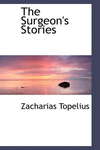 Cover for Zacharias Topelius · The Surgeon's Stories (Paperback Book) (2009)