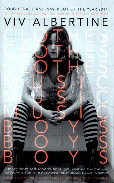 Cover for Viv Albertine · Clothes, Clothes, Clothes. Music, Music, Music. Boys, Boys, Boys. (Pocketbok) [Main edition] (2015)