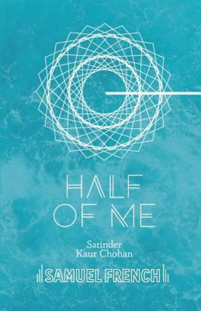 Cover for Satinder Kaur Chohan · Half of Me (Paperback Book) (2017)