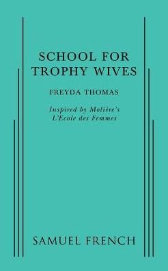 Cover for Freyda Thomas · School For Trophy Wives (Paperback Book) (2015)