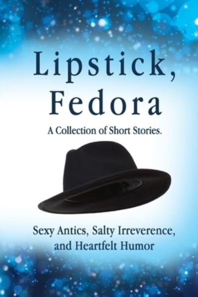 Cover for Viva Gabbard · Lipstick, Fedora: A Collection of Short Stories (Paperback Bog) (2021)