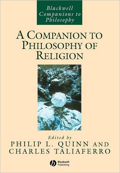 Cover for PL Quinn · A Companion to Philosophy of Religion - Blackwell Companions to Philosophy (Taschenbuch) (1999)