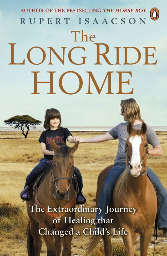 Cover for Rupert Isaacson · The Long Ride Home: The Extraordinary Journey of Healing that Changed a Child's Life (Paperback Bog) (2014)