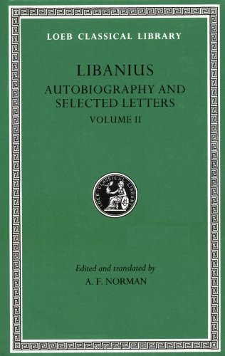 Cover for Libanius · Autobiography and Selected Letters, Volume II: Letters 51–193 - Loeb Classical Library (Hardcover bog) (1992)