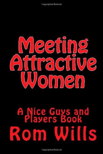 Cover for Rom Wills · Meeting Attractive Women: a Nice Guys and Players Book (Pocketbok) (2014)