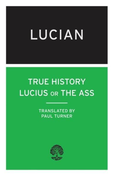 Cover for Lucian · True History: Lucius or The Ass (N/A) (2010)