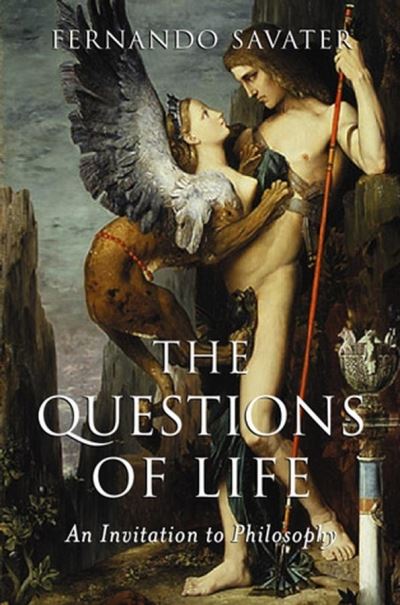 Cover for Savater, Fernando (Complutense University of Madrid) · The Questions of Life: An Invitation to Philosophy (Gebundenes Buch) (2002)