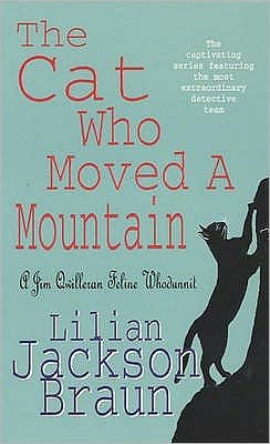 Cover for Lilian Jackson Braun · The Cat Who Moved a Mountain (The Cat Who… Mysteries, Book 13): An enchanting feline crime novel for cat lovers everywhere - The Cat Who... Mysteries (Paperback Bog) (1992)