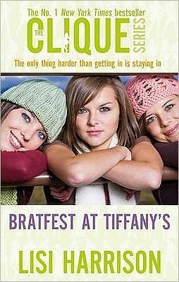 Cover for Lisi Harrison · Bratfest At Tiffany's: Number 9 in series - Clique Novels (Paperback Bog) (2009)