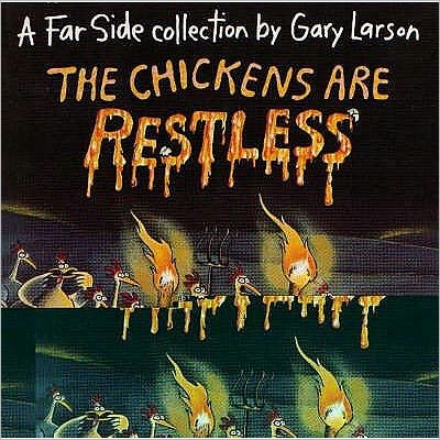 Cover for Gary Larson · The Chickens Are Restless: A Far Side Collection (Paperback Book) (1993)