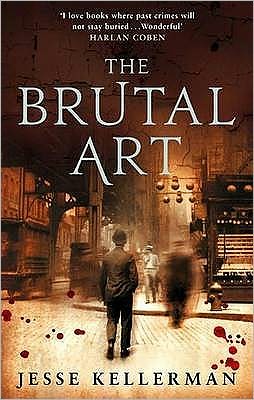 Cover for Jesse Kellerman · The Brutal Art (Paperback Book) (2008)