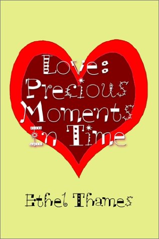 Cover for Ethel Thames · Love: Precious Moments in Time (Paperback Book) (2002)