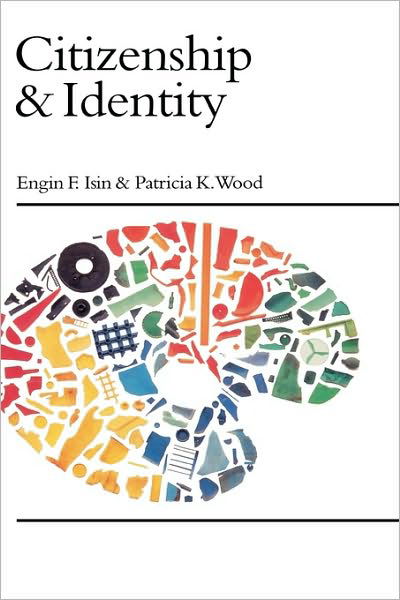 Cover for Engin F. Isin · Citizenship and Identity - Politics and Culture series (Hardcover Book) (1999)