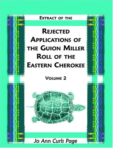 Cover for Jo Ann Curls Page · Extract of the Rejected Applications of the Guion Miller Roll of the Eastern Cherokee, Volume 2 (Paperback Book) (2009)