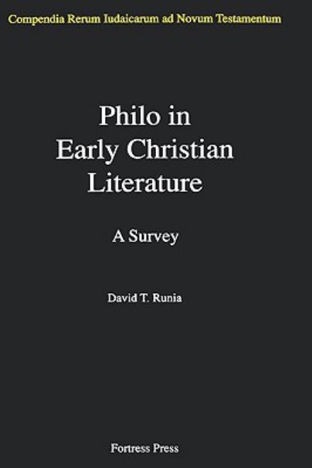 Philo in Early Christian Literature (Compendia Rerum Iudaicarum Ad Novum Testamentum) - David T. Runia - Books - Augsburg Fortress Publishers - 9780800628284 - October 1, 1993