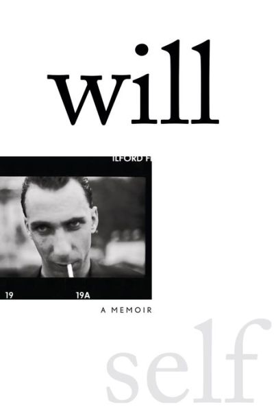 Cover for Will Self · Will A Memoir (Buch) (2021)