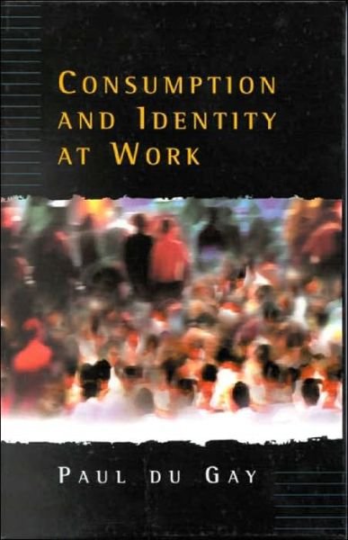 Cover for Paul Du Gay · Consumption and Identity at Work (Taschenbuch) (1995)
