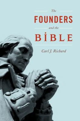 Cover for Carl J. Richard · The Founders and the Bible (Paperback Book) (2017)