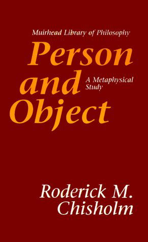 Cover for Roderick M. Chisholm · Person and Object: a Metaphysical Study (Muirhead Library of Philosophy) (Paperback Book) (1979)