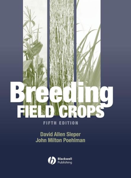 Cover for Sleper, David A. (Professor, Department of Agronomy, University of Missouri, Columbia) · Breeding Field Crops (Hardcover Book) (2006)