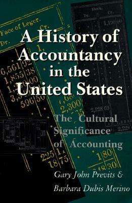 Cover for Gary J. Previts · A History of Accountancy in the United States: The Cultural Significance of Accounting - Historical Perspectivess on Business Enterprise S. (Paperback Book) [Revised edition] (1998)