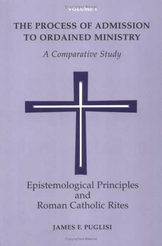 Cover for Puglisi, James F., SA · The Process of Admission to Ordained Ministry: A Comparative Study Volume I (Paperback Book) (1996)