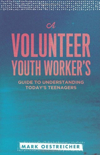 Cover for Mark Oestreicher · A Volunteer Youth Worker's Guide to Understanding Today's Teenagers (Paperback Bog) (2013)