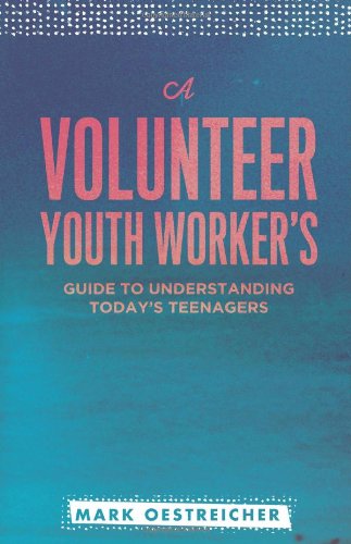 A Volunteer Youth Worker's Guide to Understanding Today's Teenagers - Mark Oestreicher - Books - Barefoot Ministries of Kansas City - 9780834151284 - October 1, 2013
