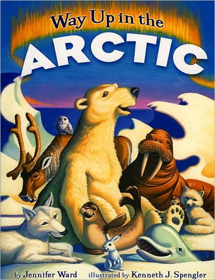 Way Up in the Arctic - Jennifer Ward - Books - Northland Publishing - 9780873589284 - August 15, 2007