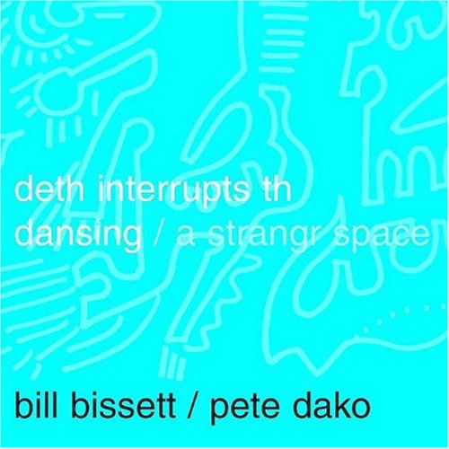 Cover for Bill Bissett · Deth Interrupts Th Dansing: a Strangr Space (Audiobook (płyta CD)) (2007)