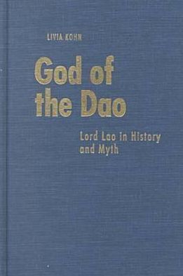 Cover for Livia Kohn · God of the Dao: Lord Lao in History and Myth (Hardcover Book) (1999)