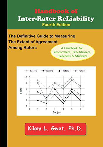 Handbook of Inter-Rater Reliability: The Definitive Guide to Measuring the Extent of Agreement Among Raters - Kilem Li Gwet - Livros - Advanced Analytics, LLC - 9780970806284 - 8 de setembro de 2014