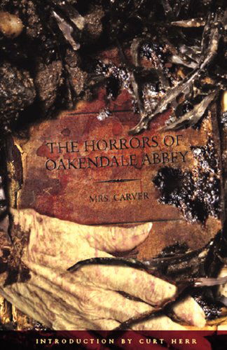 Cover for Curt Herr · The Horrors of Oakendale Abbey (Pocketbok) (2006)