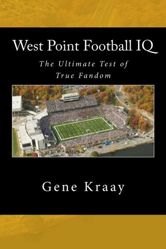 Cover for Gene Kraay · West Point Football Iq: the Ultimate Test of True Fandom (History &amp; Trivia) (Paperback Book) (2011)