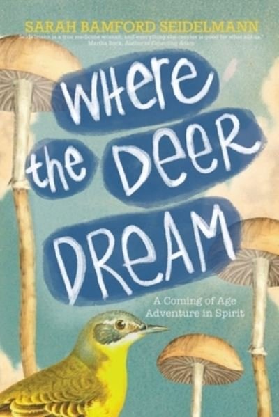 Cover for Sarah Bamford Seidelmann · Where the Deer Dream (Pocketbok) (2021)